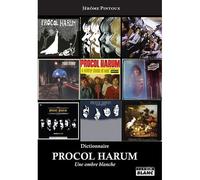 Dictionnaire Procol Harum Un ombre blanche - Jérôme Pintoux - Camion Blanc Eds - broché - Biographie
