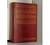 Dictionnaire Proverbes Sentences Et Maximes
