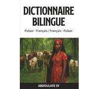 Dictionnaire Pulaar-Français/ Français-Pulaar