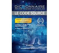 Dictionnaire : Rêves - Signes - Symboles - Le code Source