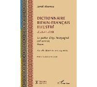 Dictionnaire rifain-français illustré Le parler d’Ayt Weryaghel (Rif central) Maroc - Jamal Abarrou - L'harmattan - broché - Dictionnaire et encyclopédie