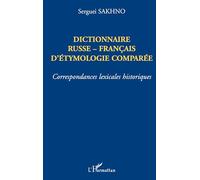 Dictionnaire russe-français d'étymologie comparée – correspondances lexicales historiques