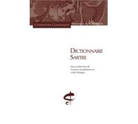 François Noudelmann, Philippe Gilles – Dictionnaire Sartre – Broché – Champion