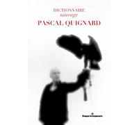 Dictionnaire sauvage Pascal Quignard