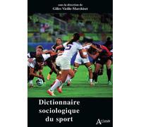 Dictionnaire sociologique du sport - Gilles Vieille Marchiset - Atlande Eds - broché - Dictionnaire et encyclopédie