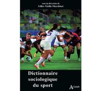 Dictionnaire sociologique du sport - Gilles Vieille Marchiset - Atlande Eds - broché - Dictionnaire et encyclopédie