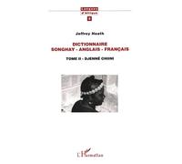 Dictionnaire Songhay-Anglais-Français - Tome II - Djenné Chiini - Jeffrey Heath - L'harmattan - Livre