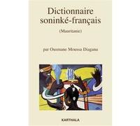 Dictionnaire soninké-français (Mauritanie). Nouvelle édition revue et augmentée Ousmane Moussa Diagana (Auteur)