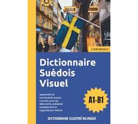 Dictionnaire Suédois Visuel - Apprendre le vocabulaire pour les débutants organisé par thème