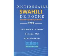 Dictionnaire Swahili de Poche: Swahili-Français, Français-Swahili