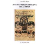 Dictionnaire symbolique des animaux : zoologie mystique