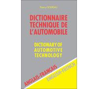 Dictionnaire technique de l'automobile - anglais/francais Edition Anglais-Français - Thierry Goursau - Henri Goursau - cartonné - Dictionnaire et encyclopédie
