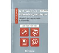 Dictionnaire technique des industries graphiques - Technical Dictionary of Graphic Arts Industries