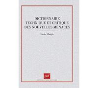 Dictionnaire technique et critique des nouvelles menaces - - Xavier Raufer - Puf - Livre