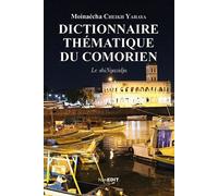 Dictionnaire Thématique du Comorien Le shiNgazidja - Moinaecha Cheikh Yahaya - Komedit - broché - Dictionnaire et encyclopédie