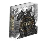 Dictionnaire - Tolkien - 3e édition revue et augmentée - Univers complet - Enrichi et mis à jour