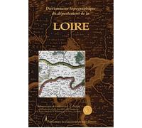 Dictionnaire topographique de la Loire - Jacques-edme-gabriel Dufour - Publ.de St-Etienne - broché - Etude