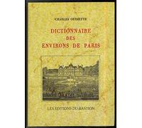 Dictionnaire topographique des environs de Paris - reprint de l'édition de 1817