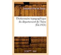 Dictionnaire topographique du département de l'Isère