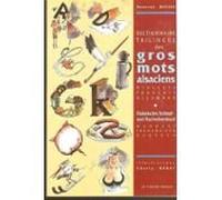 Dictionnaire Trilingue Des Gros Mots Alsaciens (Dialecte-Francais-Allemand)