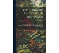 Dictionnaire Universel De Botanique