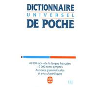 Dictionnaire Universel De Poche. 40 000 Mots De La Langue Francaise, 10 000 Noms Propres, Annexes Grammaticales Et Encyclopediques