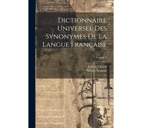 Dictionnaire Universel Des Synonymes De La Langue Française; Volume 1