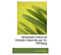 Dictionnaire Universel D'histoire Naturelle Par Ch. D'orbigny