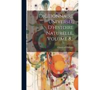 Dictionnaire Universel D'histoire Naturelle, Volume 8...