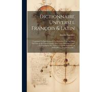Dictionnaire Universel François & Latin
