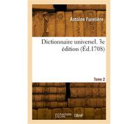 Dictionnaire universel. Tome 2. 3e édition - Antoine Furetière - Hachette Bnf - broché - Livre