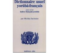 Dictionnaire usuel yoruba-francais, suivi d'un index francais-yoruba - - Michka Sachnine - Karthala - Livre