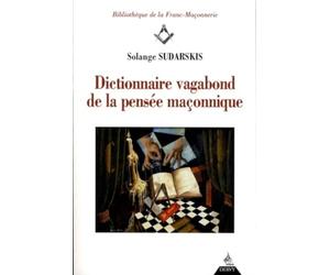 Dictionnaire vagabond de la pensée maçonnique