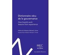 Dictionnaire vécu de la gouvernance How boards work: lessons from experience - Hec Paris Alumni - Les Ozalids D'humensis - broché - Etude