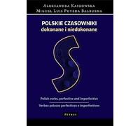 Dictionnaire - Verbes accomplis et imparfaits en polonais. - Verbes accomplis et imparfaits polonais - Aleksandra Kaszowska, Balbuena Miguel Luis Poveda (Wörterbuch auf Polnisch)