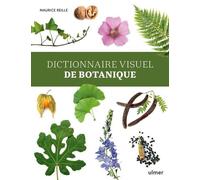 Dictionnaire Visuel De Botanique - Eléments De Botanique Descriptive Des Végétaux Vasculaires