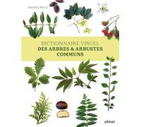 Dictionnaire visuel des arbres et arbustes communs - Maurice Reille - Eugen Ulmer Eds - broché - Dictionnaire et encyclopédie