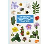 Dictionnaire visuel des plantes de la garrigue et Maurice Reille (Auteur)
