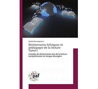 Dictionnaires Bilingues Et Pédagogie De La Lecture Tome I