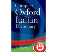 Dictionnaires Oxford : Dictionnaire italien compact d'Oxford