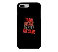 Dictons de Gym drôles Train Insane Or Stay The Same Gym Funny Coque pour iPhone 7 Plus/8 Plus