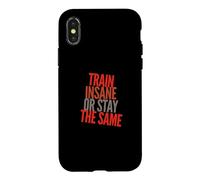 Dictons de Gym drôles Train Insane Or Stay The Same Gym Funny Coque pour iPhone X/XS