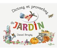 Dictons Et Proverbes Du Jardin