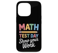 Dictons mathématiques drôles montrez Votre Jour de Test de Travail Coque pour iPhone 13 Pro
