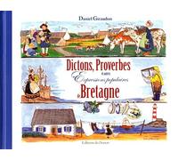 Dictons proverbes et autres expressions populaires de bretagne - Daniel Giraudon - Du Donon Eds - cartonné - Essai