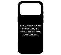 Dictons Sportifs stupides Plus forts qu'hier, mais Toujours Faibles Coque pour iPhone 17 Pro Max