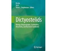 Dictyostelids: Biology, Biogeography, Systematics, Bioactivity, and Bacterial Symbionts