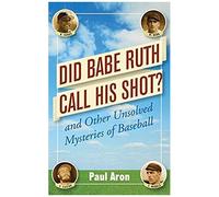 Did Babe Ruth Call His Shot?