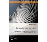 Did Basel Iii Miss The Point? The Role Of Ifrs's Other Comprehensive Income During The Financial Crisis