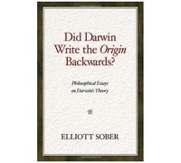 Elliott Sober – Darwin a-t-il écrit L'Origine à l'envers ? – Essais philosophiques
